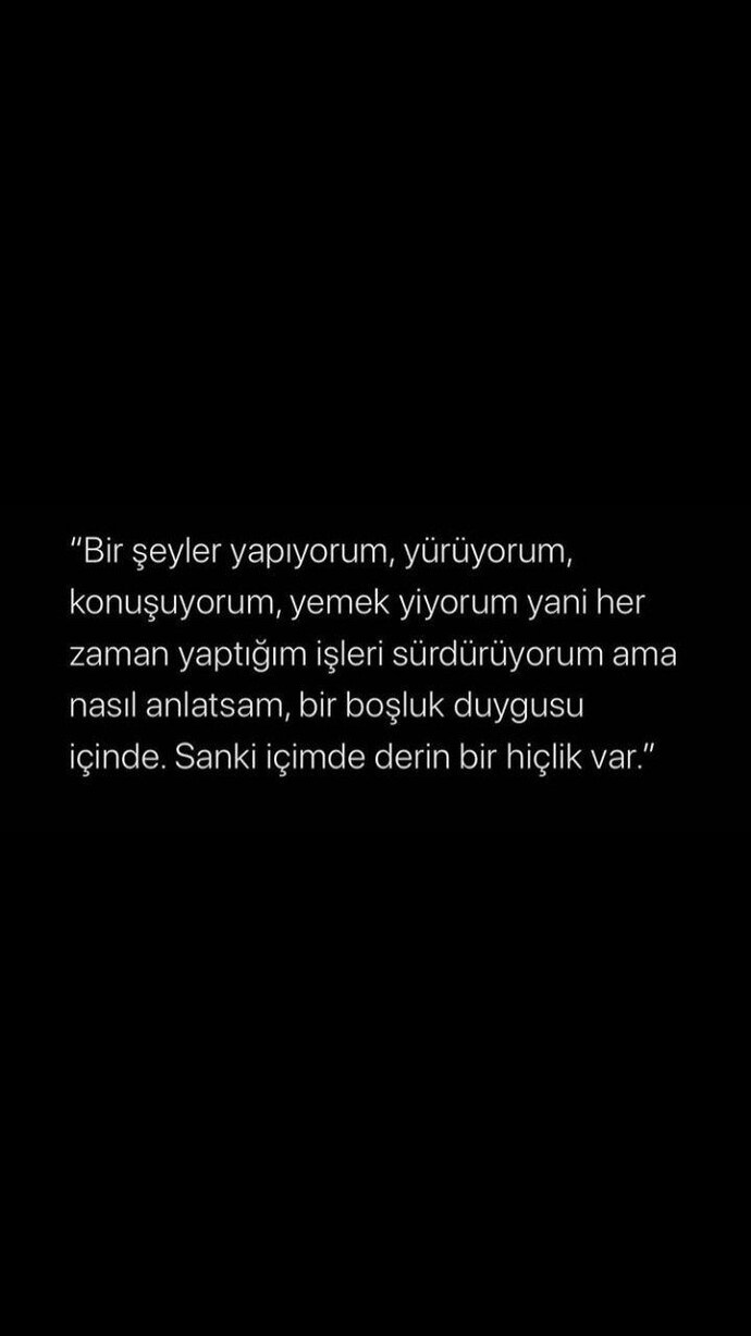 Boşluk hissini nasıl tarif edersiniz? Böyle hissettiğiniz zamanlar olduğunda ne yaparsınız?