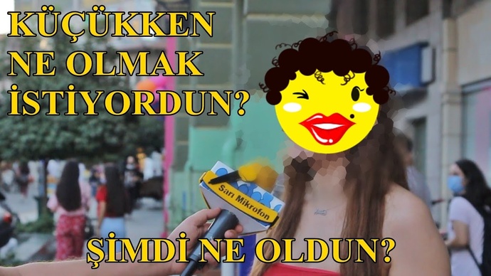 Küçükken ne olmak istiyordun ve şimdi ne oldun?