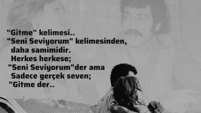 "Seviyorum"demek mi daha samimi,"Gitme"demek mi?