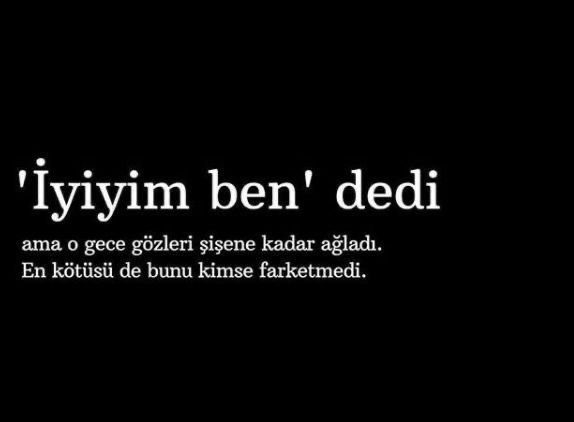 Kalbini kıran birine son cümlen ne olurdu?