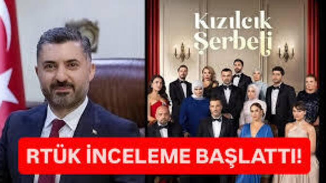 RTÜK Başkanı: "Kızılcık Şerbeti'ne gerekli tüm işlemler yapılacak" Sizce bir işlem yapılmalı mı?