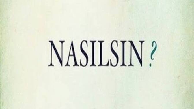 Bu aralar nasılsınız?