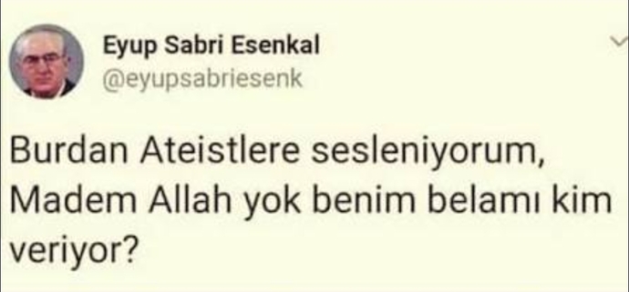 Şeytan bile ateist değilken bu ateistler neyin kafasını yaşıyor?