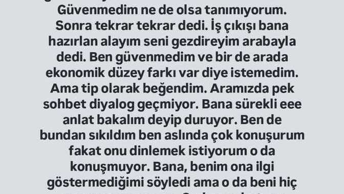 Uzun olacak. Yaşadığım bir şeyi anlatmak istiyorum bana aklı başında cevap verin olur mu? Benim davranışımda acaba gariplik var mı?