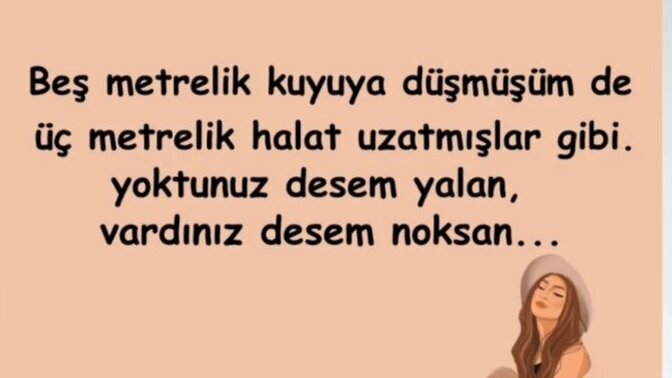 Hayatınızda barmış gibi yapıp yok olanları gördünüz mü hiç?