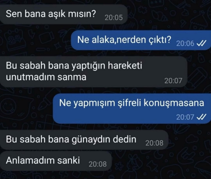 Günaydın vs gibi mesajlara büyük anlamlar yükler misiniz?