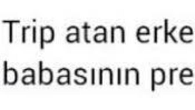Trip atan erkek çok itici değil mi?