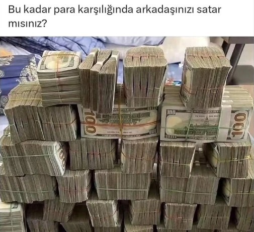 Bu kadar para için arkadaşınızı satar mısınız?