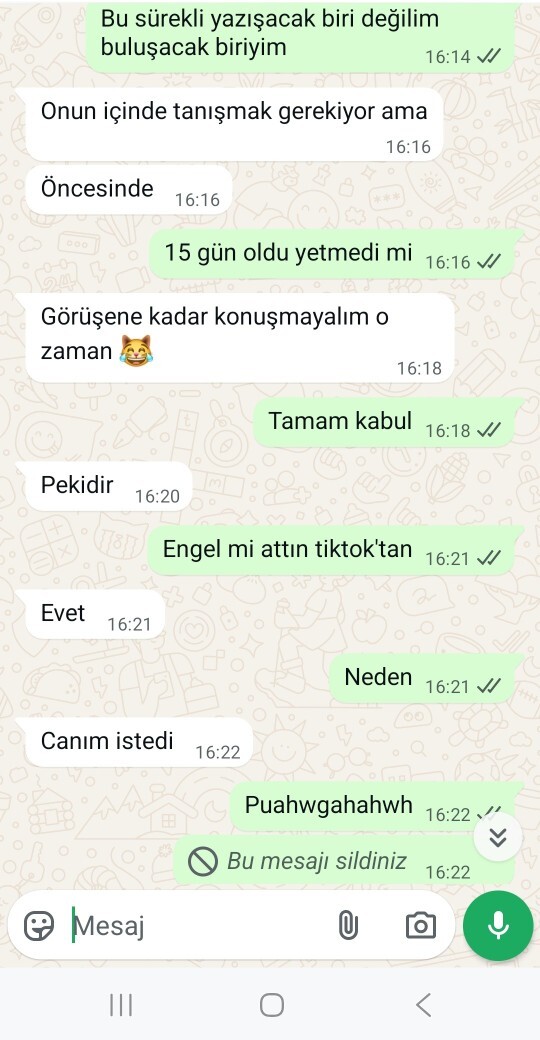 Yazışmak yerine buluşmayı tercih ettim diye engel attı Haklı mı- Haksız mı?