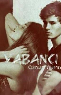 Wattpaddeki Yabancı kitabini okumus muydunuz, okudugunuz baska wattpad kitaplari var mıydı?