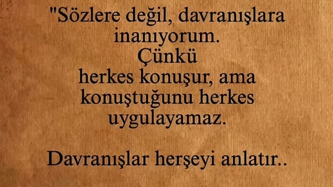 Sözlere mi inanırsınız yoksa davranışlara mı?