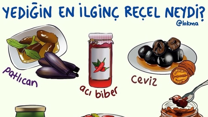 Yediğin en ilginç reçel neydi?