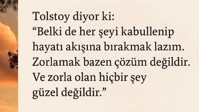 İnadına zorlamak mı akışına bırakmak mı?