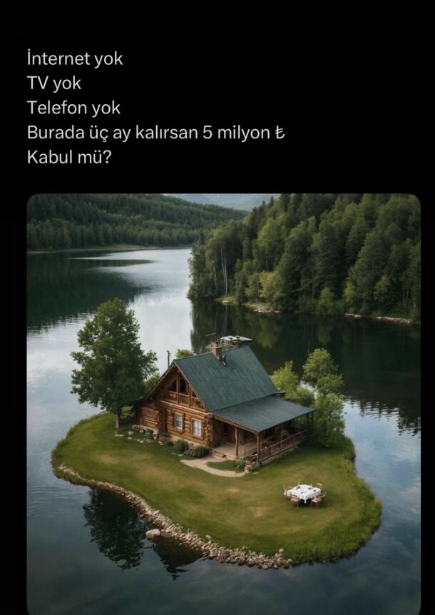İnternetsiz burada 3 ay yaşayabilir misiniz?