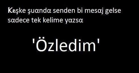 Sadece Özledim mesajı gelse mutlu olurmuydun?