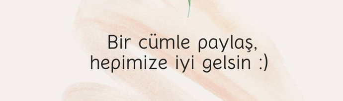 Şu an kulağıma bir şey fısıldayabilseydin, ne derdin?
