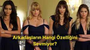 Hangi özelliğin bazen seni bile yoruyor?