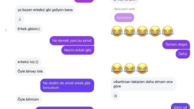 Bir anda erkek gibisin dedi neden?
