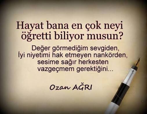 Bu yaşınıza kadar Hayat size neyi öğretti?