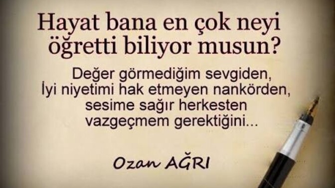 Bu yaşınıza kadar Hayat size neyi öğretti?