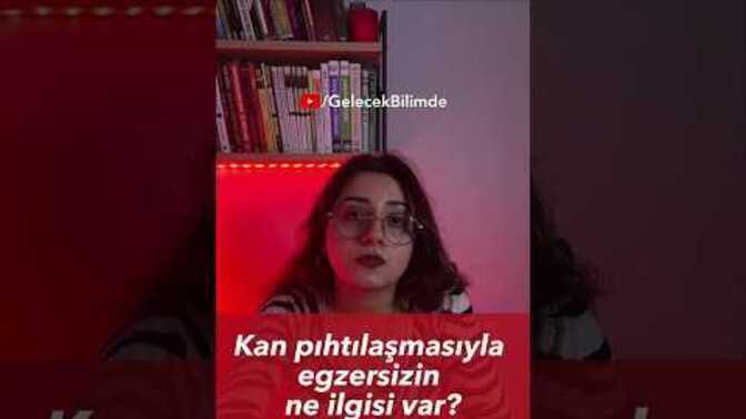 Kan Pıhtılaşması ile Egzersizin Ne İlgisi Var?