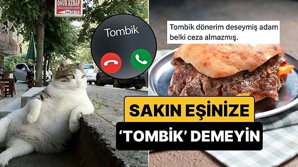 Eşiniz sizi telefonuna tombik diye kaydetmiş olsa bu sizi etkilermi?