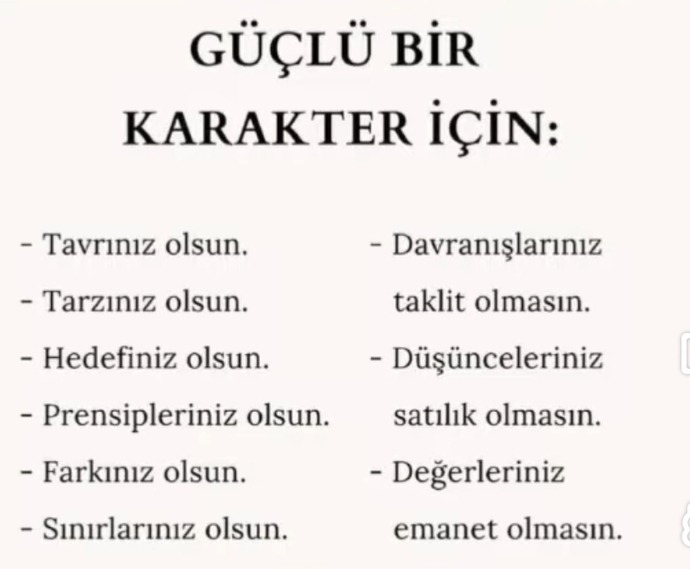 Karakter sahibi olmak için ne gerekiyor sence?