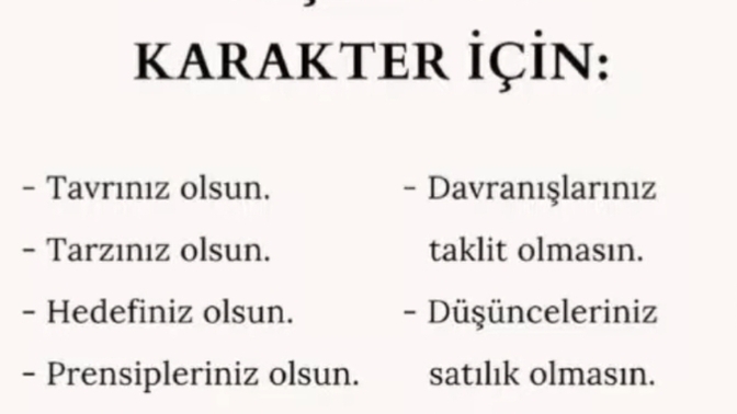 Karakter sahibi olmak için ne gerekiyor sence?