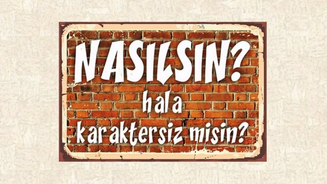 Lafının arkasında durmayana erkeğe adam denir mi?