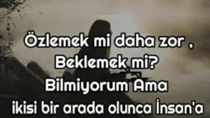 Beklemek mi daha zor, özlemek mi?