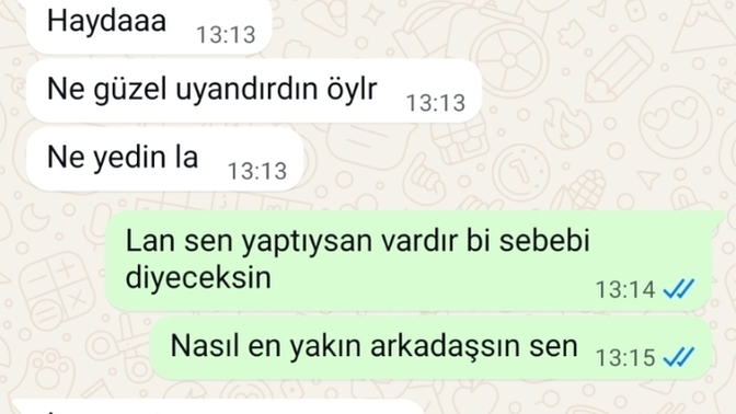 Çok yakın arkadaşın var mı?
