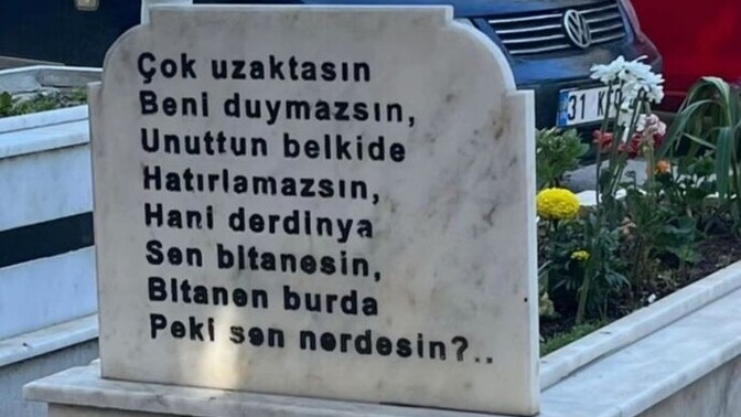 Mezar taşınızda ne yazsın isterdiniz?