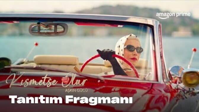Kısmetse Olur'un yeni sezonu, Amazon Prime Video'da yayınlanacak. İzlemeye değer mi sizce?