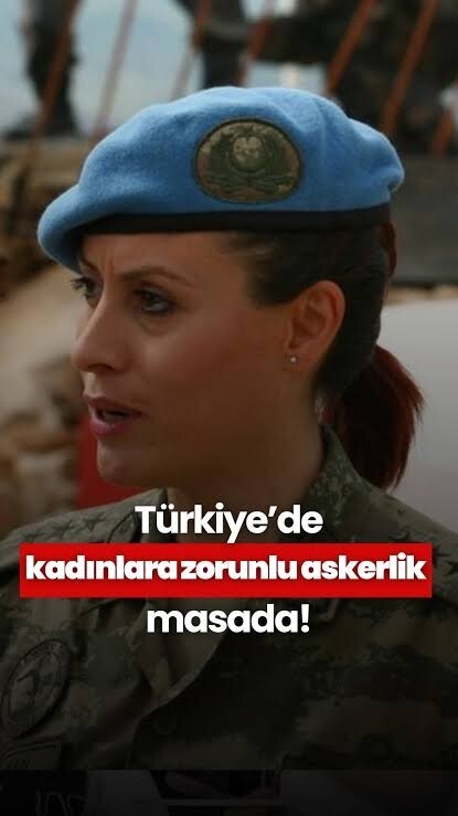 Sizce kadınlar askere gitmeli mi?