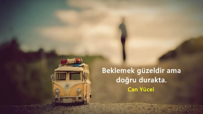 Hayatta hep bir şeyleri bekliyoruz. Peki doğru durakta mı bekliyoruz?