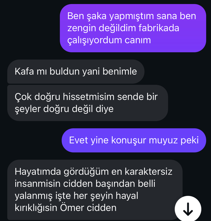 Maddi durumum çok iyi bir kızla tanıştım Instagram’dan sonra şaka yaptım fabrikada çalışıyorum diye bana böyle tepki verdi niye?