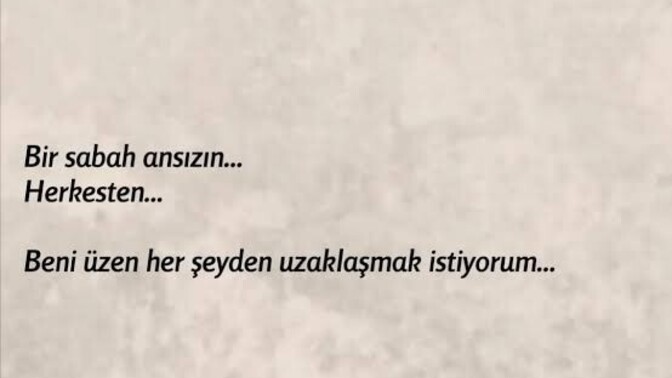 Herşeyden uzaklaşmayı düşündüz mü?