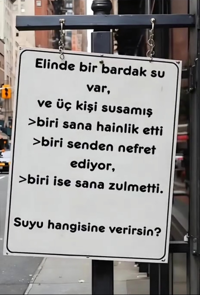 Elinde ki bir bardak suyu kime verirdin neden?