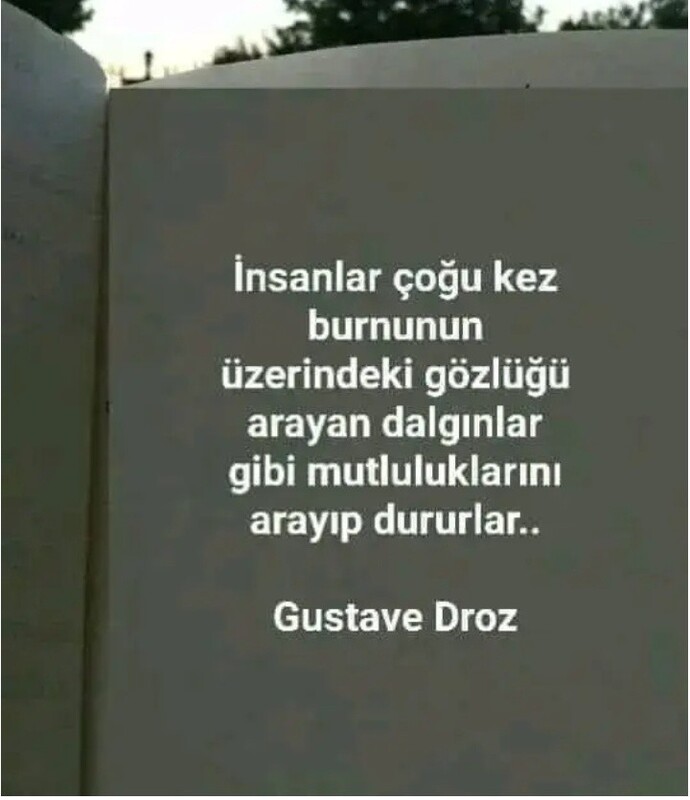 Neden insan en yakınında olan güzellikleri görmek istemez?