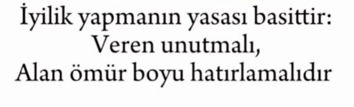 Yapılan iyilikleri kolay unutur musunuz?