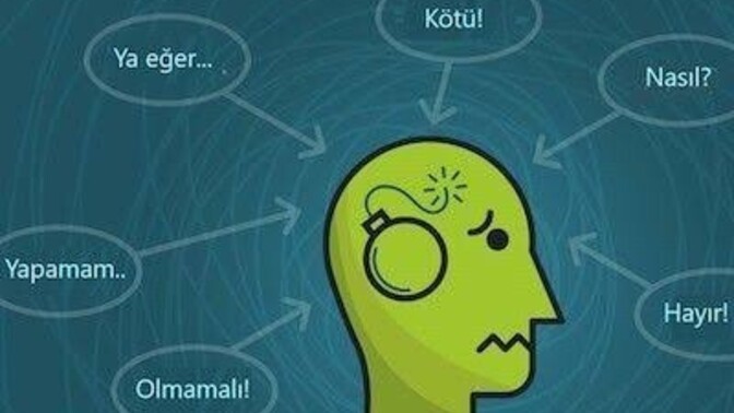 Olumsuz düşüncelerle baş edebiliyor musunuz?