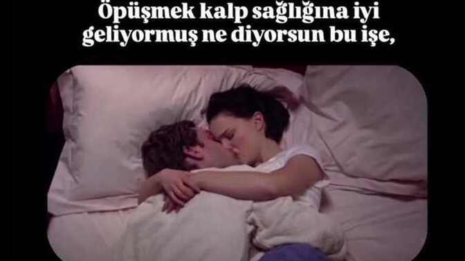 Öpüşmek kalbe iyi geliyormuş, öpüşerek sağlıklı kalacağın birini buldun mu?