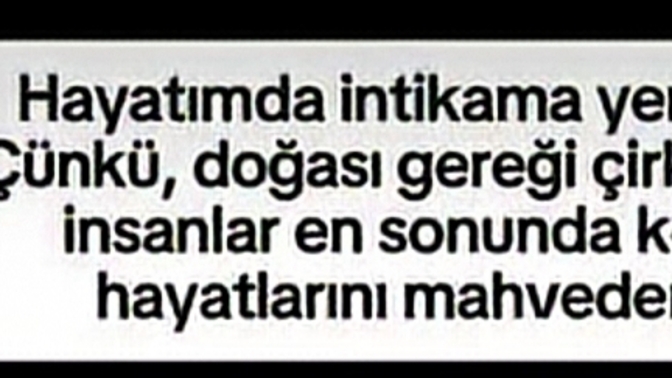 Hayatında intikama yer var mı?