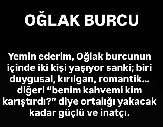 Öyle miyiz Oğlaklar?