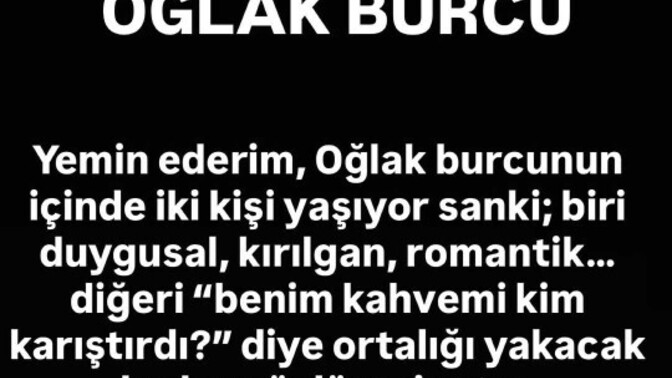 Öyle miyiz Oğlaklar?