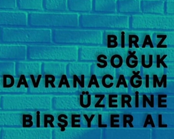 Soğuk davranabilir misin?
