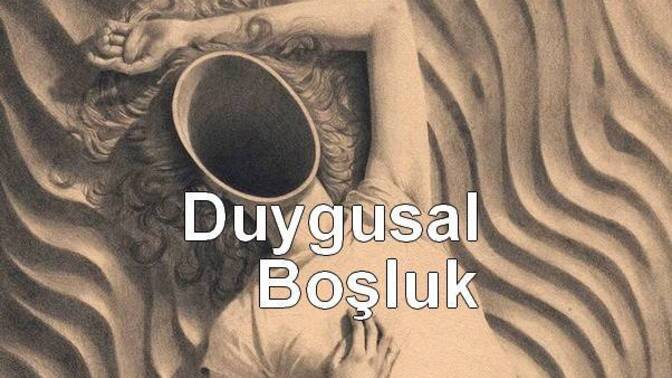Duygusal boşluğunuzu nasıl gideriyorsunuz?