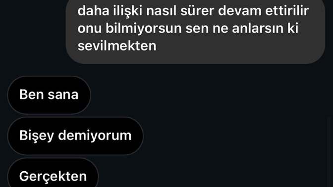 Siz olsanız ne yapardınız cidden anlamıyorum artık ?