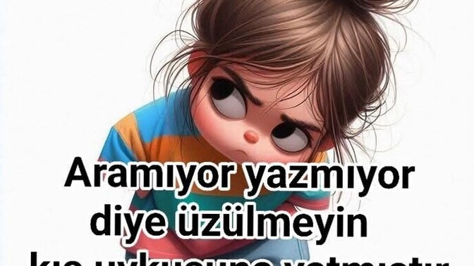 Arayıp sormuyor diye üzülüyormusunuz?