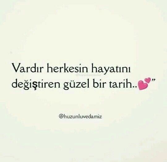 Sizin hayatınızı değiştiren o tarih var mı?